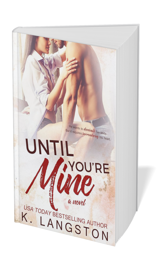 Until You're Mine (Mine Series #2)